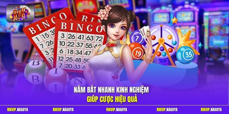 Nắm bắt nhanh kinh nghiệm giúp cược hiệu quả