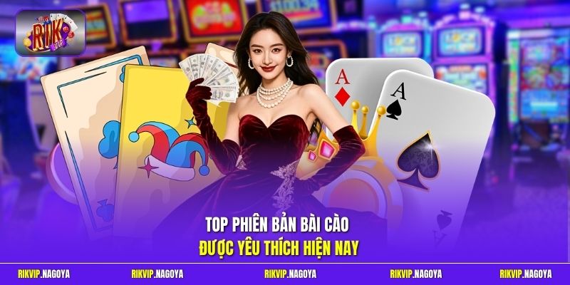 Top phiên bản bài cào được yêu thích hiện nay